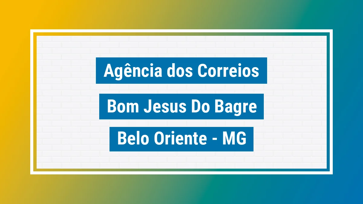 Imagem ilustrativa correios Bom Jesus do Bagre Belo Oriente MG