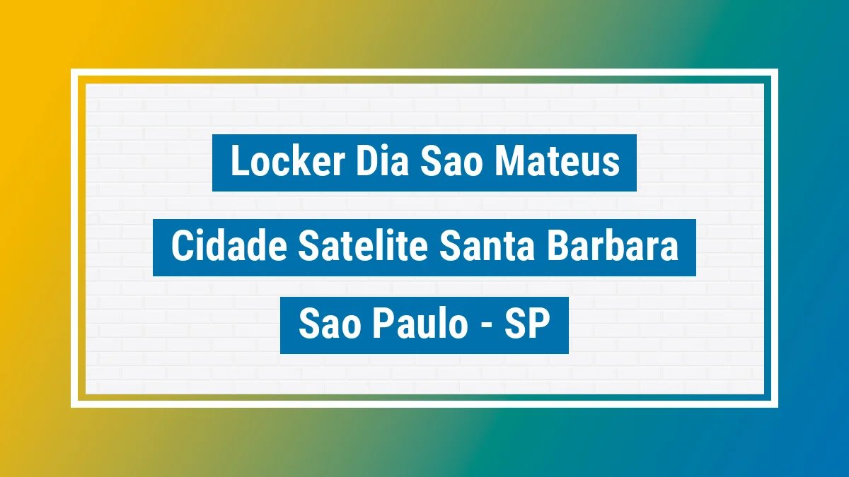 Unidade de locker dos Correios Locker Dia Sao Mateus Cidade Satelite Santa Barbara São Paulo SP